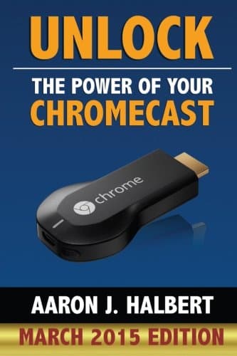 Unlock the Power of Your Chromecast